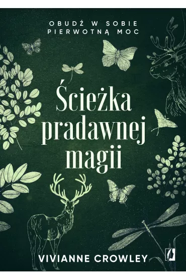 eBook �cie�ka pradawnej magii. Obud� w sobie pierwotn� moc mobi epub - Vivianne Crowley