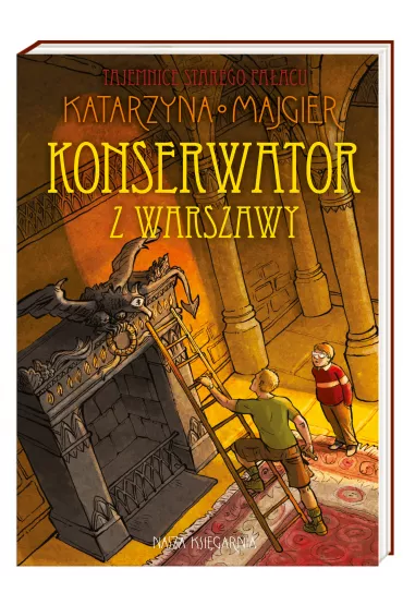 Konserwator z Warszawy tajemnice starego pa�acu Tom 3 - Katarzyna Majgier