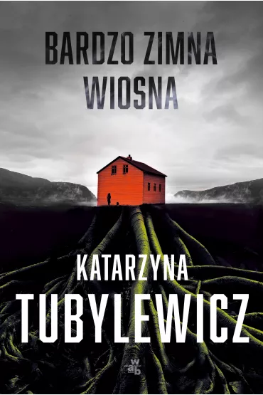 Bardzo zimna wiosna. Tom 1 - Katarzyna Tubylewicz
