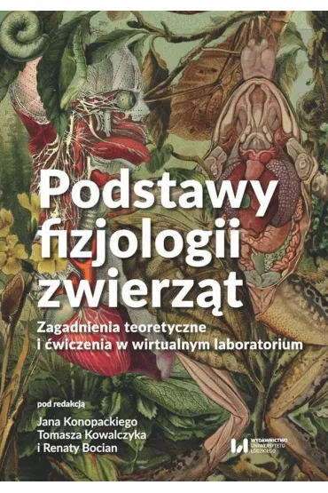 Podstawy fizjologii zwierz�t. Zagadnienia teoretyczne i �wiczenia w wirtualnym laboratorium
