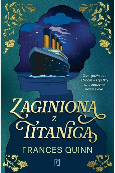 Zaginiona z Titanica - Frances Quinn
