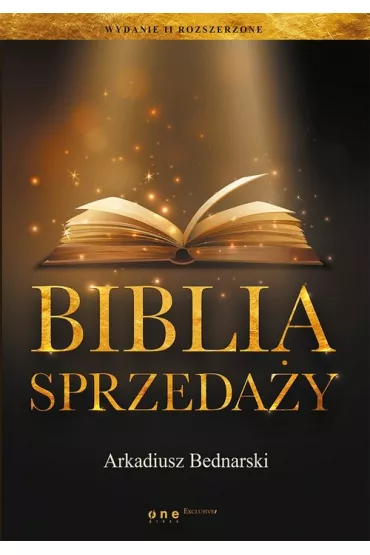 Biblia sprzeda�y. Wydanie II rozszerzone - Arkadiusz Bednarski
