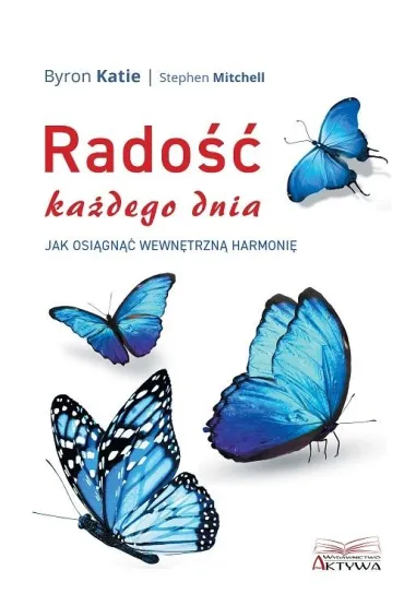 Rado�� ka�dego dnia - Katie Byron, Mitchell Stephen