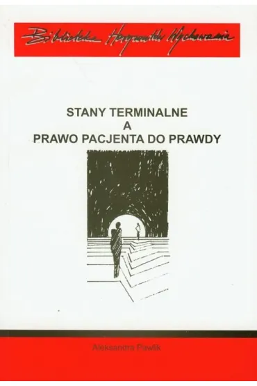 Stany terminalne a prawo pacjenta do prawdy - Aleksandra Pawlik