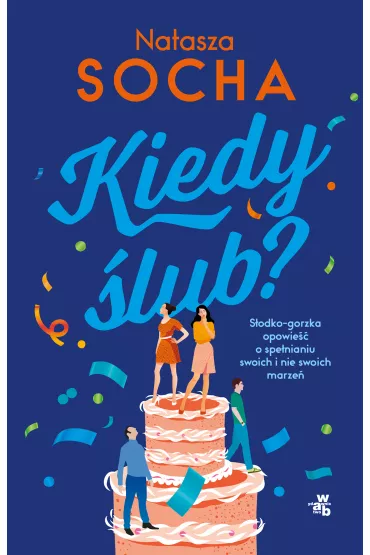 Kiedy �lub? - Natasza Socha