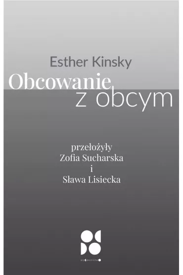 Obcowanie z obcym - Esther Kinsky