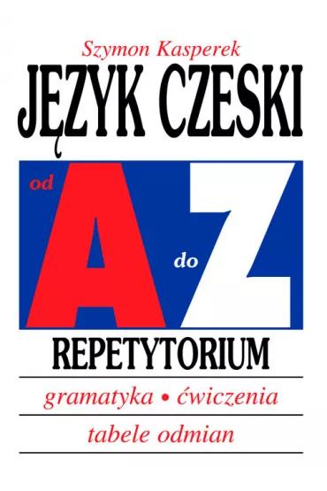 J�zyk czeski od A do Z. Repetytorium - Szymon Kasperek