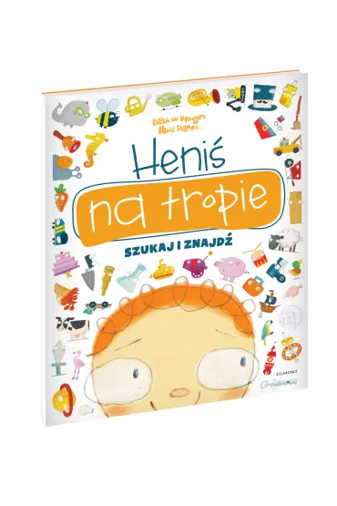 Heni� na tropie. Szukaj i znajd� - El�bieta Kownacka