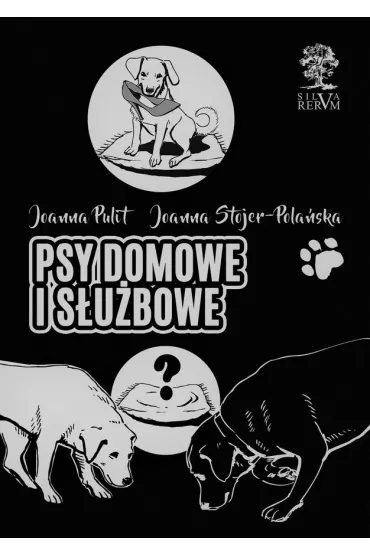 Psy domowe i s�u�bowe w.czarno-bia�a - Joanna Stojer-Pola�ska, Joanna  Pulit