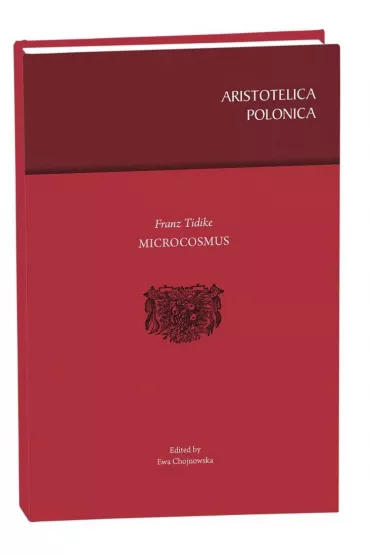 Microcosmus. Franz Tidike - Ewa Chojnowska