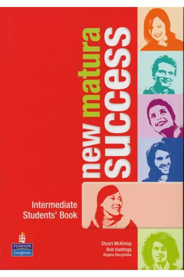 New Matura Success. Intermediate. Student's Book - Bob Hastings, Stuart KcKinlay, Regina Raczy�ska