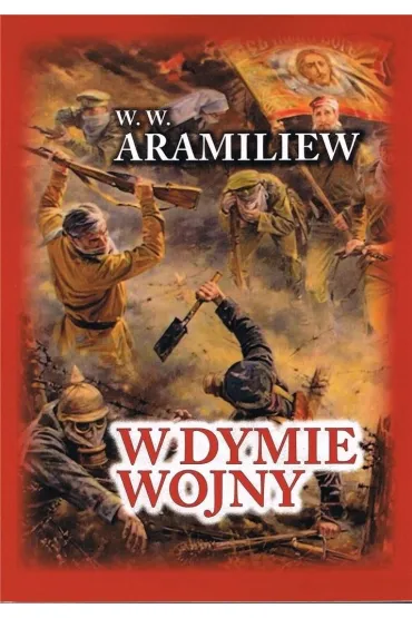 W dymie wojny w.4 - W W Aramiliew