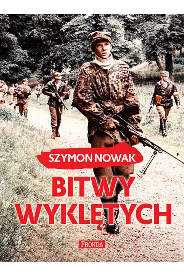 Bitwy wykl�tych - Szymon Nowak