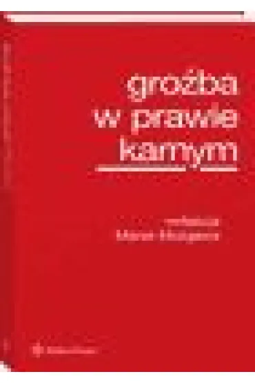 Gro�ba w prawie karnym - Marek Mozgawa