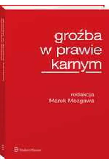 Gro�ba w prawie karnym - Marek Mozgawa