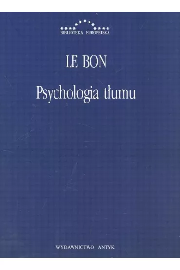 Psychologia t�umu - Gustaw Le Bon, Gustave Le Bon