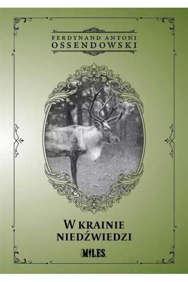 W krainie nied�wiedzi - Antoni Ferdynand Ossendowski