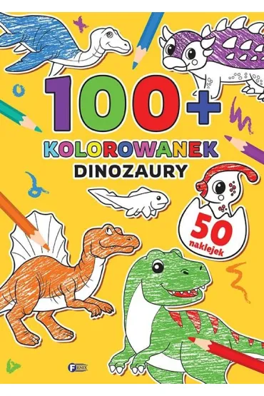 Dinozaury. 100+ kolorowanek