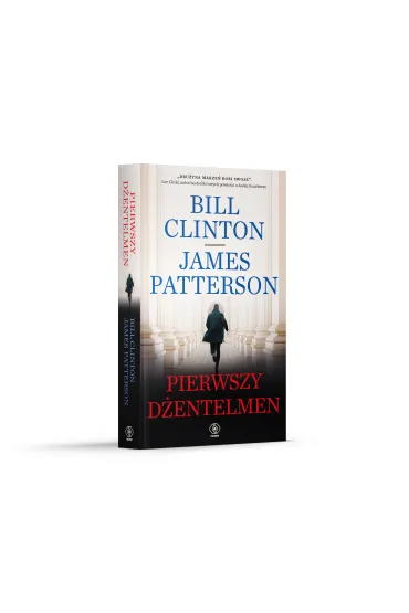 Pierwszy d�entelmen - Bill Clinton, James Patterson