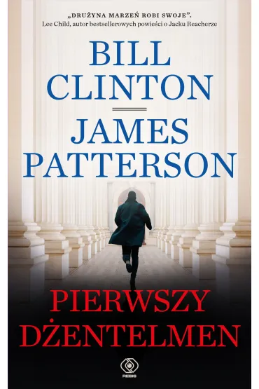 Pierwszy d�entelmen - Bill Clinton, James Patterson