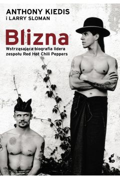 eBook Blizna. Wstrzsajca biografia lidera zespou Red Hot Chili Peppers mobi epub