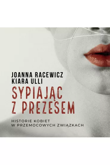 Audiobook Sypiaj�c z prezesem mp3 - Joanna Racewicz, Kiara  Ulli