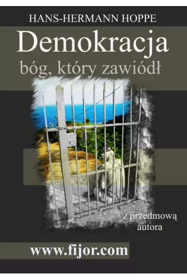 Demokracja b�g, kt�ry zawi�d� - Hoppe Hans-Herman