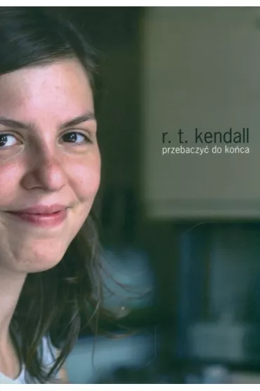 Przebaczy� do ko�ca - R. T. Kandall