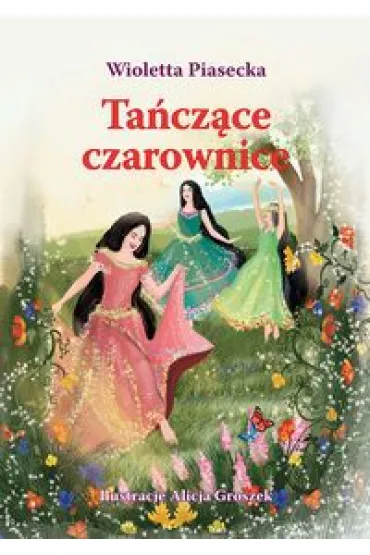 Ta�cz�ce czarownice - Wioletta Piasecka