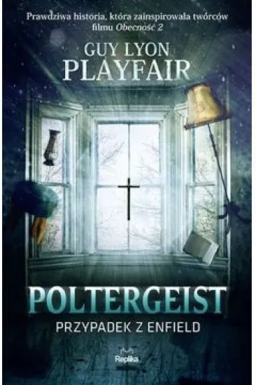 Poltergeist. Przypadek z Enfield - Guy Lyon Playfair