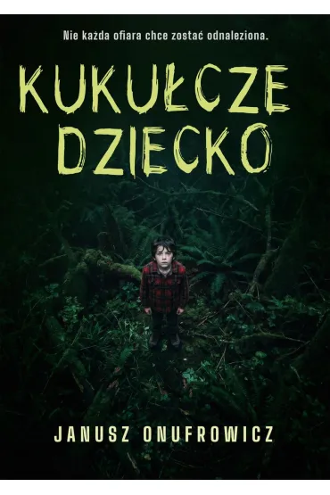 Kuku�cze dziecko - Janusz Onufrowicz