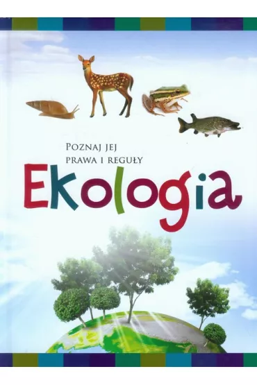 Sekrety i tajemnice. Ekologia - Joanna Kapusta, Piotr Kapusta