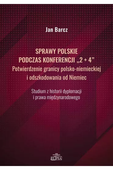Sprawy polskie podczas konferencji "2+4" - Jan Barcz