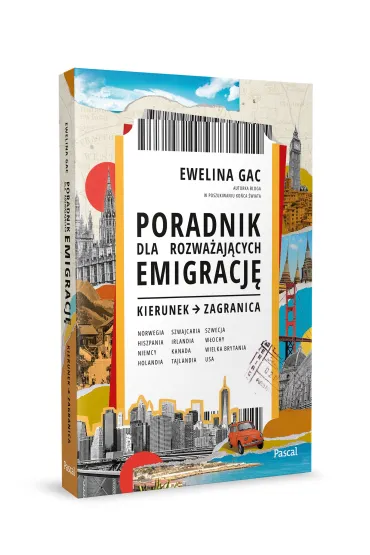 Poradnik dla rozwa�aj�cych emigracj�. Kierunek: zagranica - Ewelina  Gac