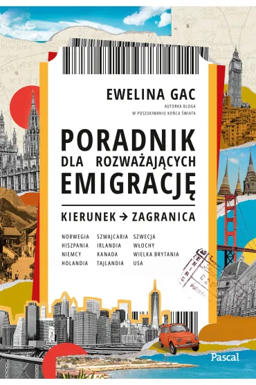 Poradnik dla rozwa�aj�cych emigracj�. Kierunek: zagranica - Ewelina  Gac