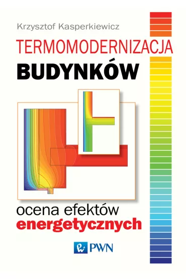 Termomodernizacja budynk�w. Ocena efekt�w energetycznych - Krzysztof Kasperkiewicz