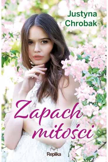 Zapach mi�o�ci - Justyna Chrobak