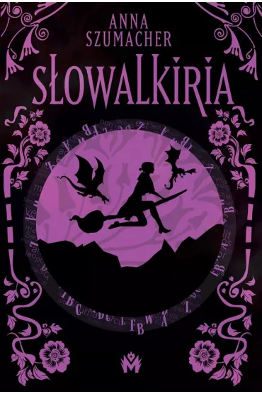 S�owalkiria. S�owotw�rczyni. Tom 4 - Anna Szumacher