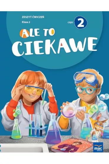 Ale to ciekawe! Zeszyt �wicze�. Klasa 2. Cz�� 2 - Beata Skrzypiec, Jolanta Okuniewska, Sabina Pi�at