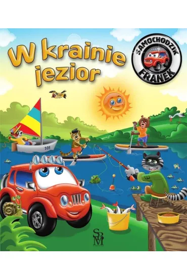 W krainie jezior. Samochodzik Franek - Karolina G�rska, Wojciech G�rski