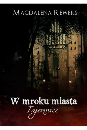eBook Tajemnice. W mroku miasta. Tom 1 mobi epub - Magdalena Rewers