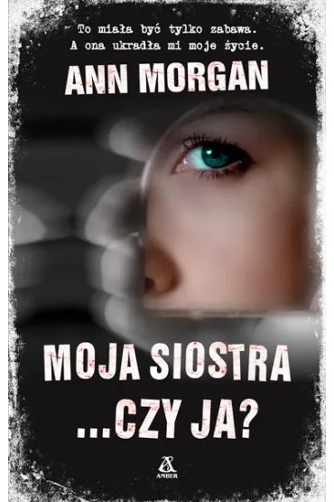 Moja siostra czy ja ? - Morgan Ann