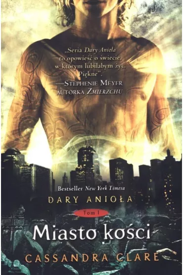 Miasto ko�ci. Dary Anio�a. Tom 1 - Cassandra Clare