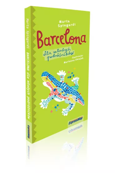 Barcelona dla modych podrnikw - Marta Spingardi