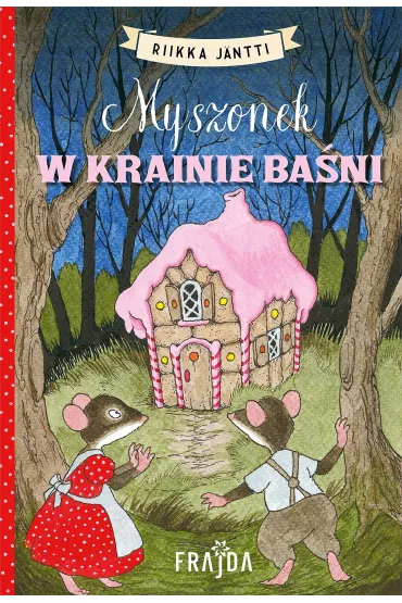 Myszonek w krainie ba�ni - Riikka J�ntti
