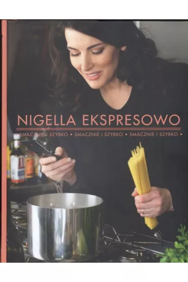 Nigella ekspresowo. Smacznie i szybko - Nigella Lawson