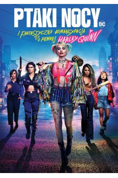 Ptaki Nocy i fantastyczna emancypacja pewnej Harley Quinn (DVD)