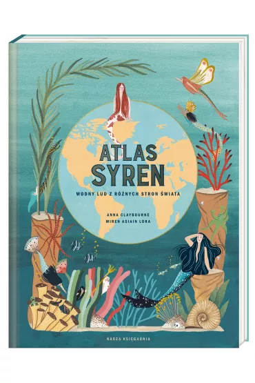 Atlas syren. Wodny lud z rnych stron wiata - Anna Claybourne