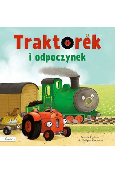 Traktorek i odpoczynek - Natalie  Quintart