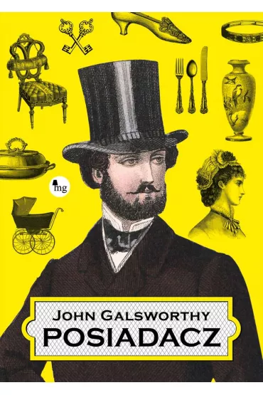 Posiadacz. Saga rodu Forsyte'�w. Tom 1 - John Galsworthy